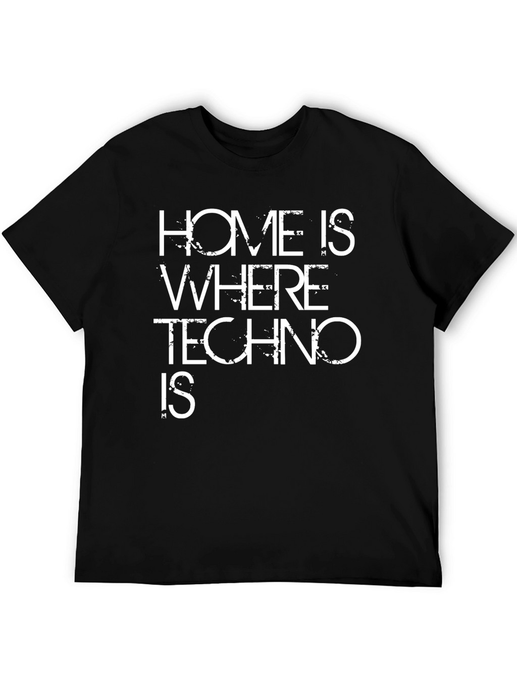 Home Is Where Techno Is Graphic Tee