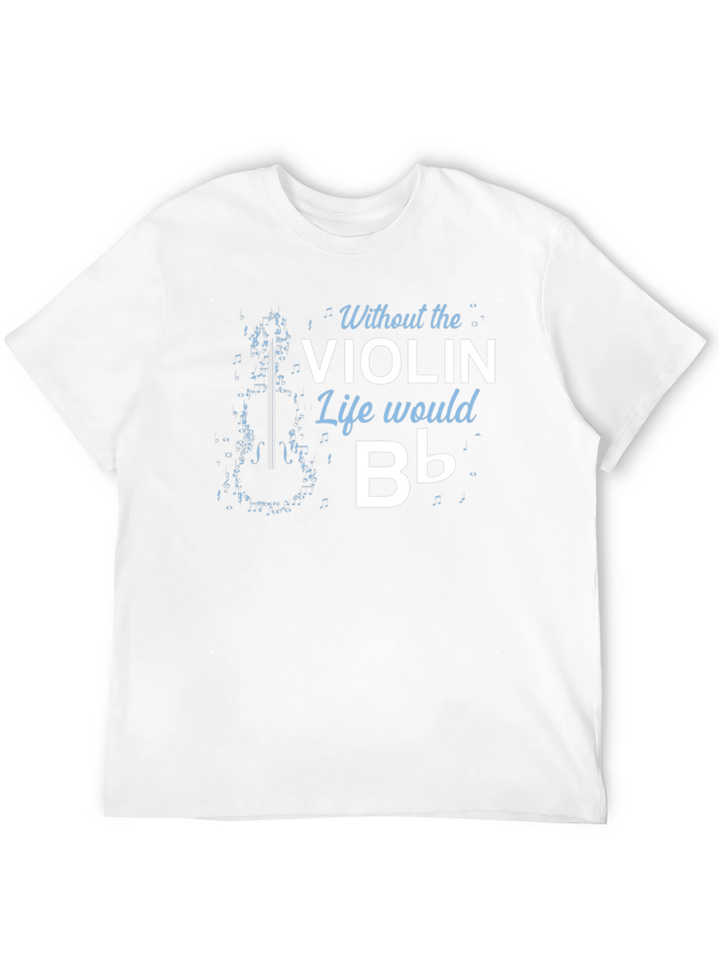 Violin Life Funny Music T-Shirt