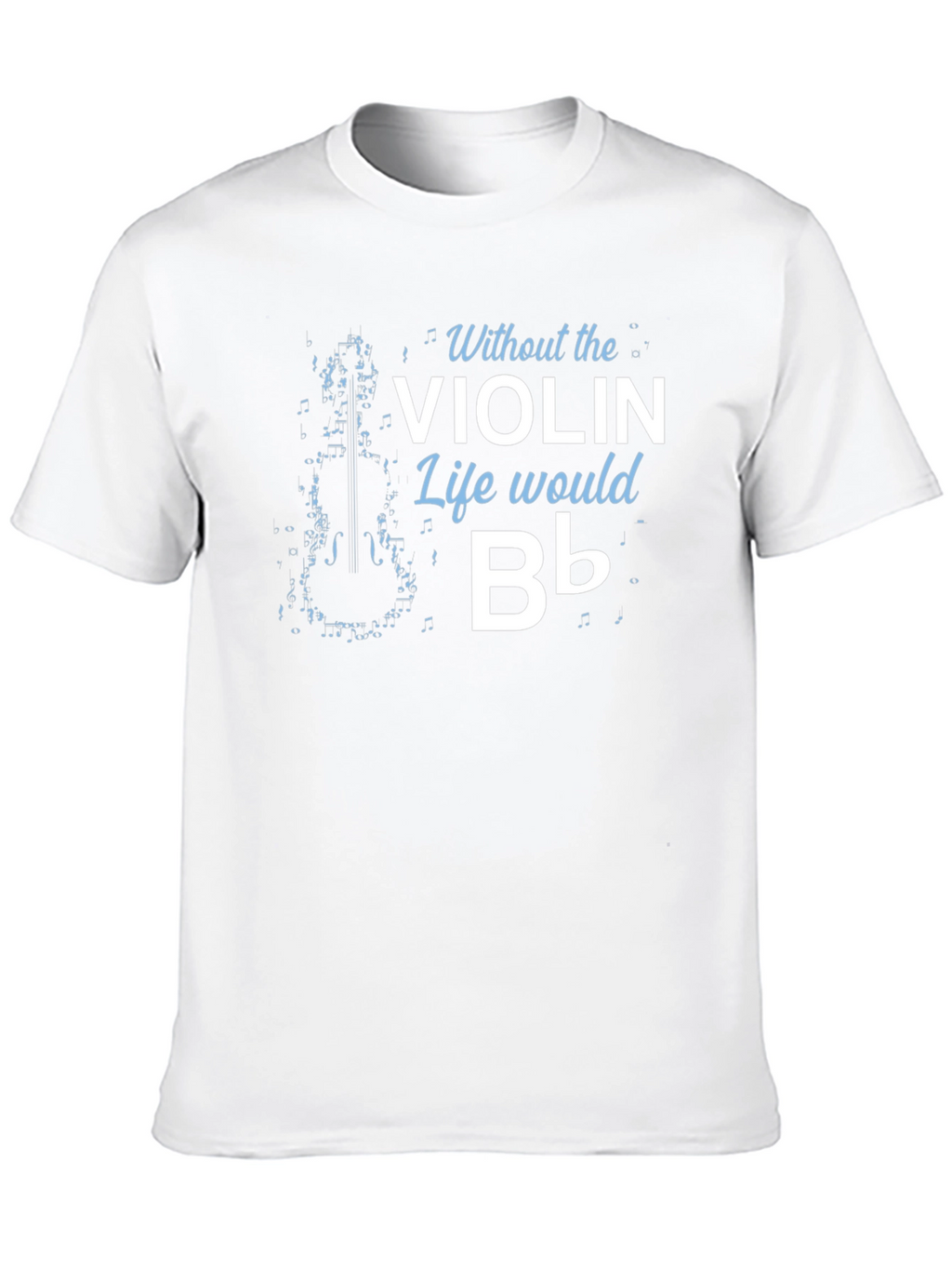 Violin Life Funny Music T-Shirt