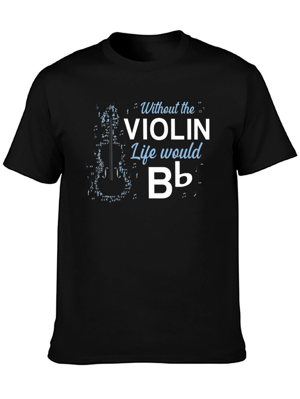 Violin Life Funny Music T-Shirt