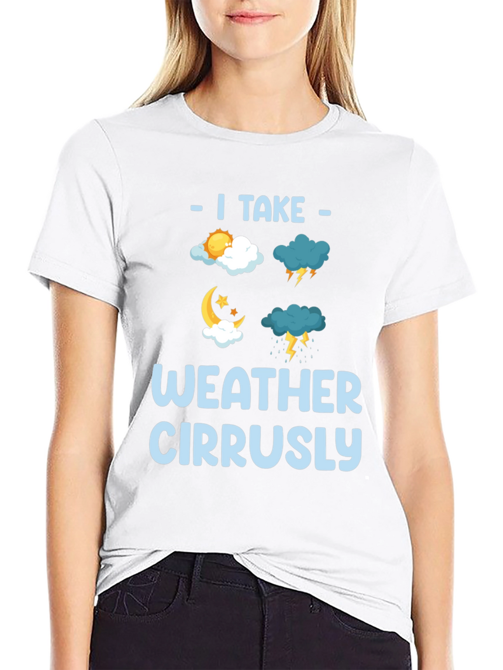 I Take Weather Cirrusly Funny Weather T-Shirt