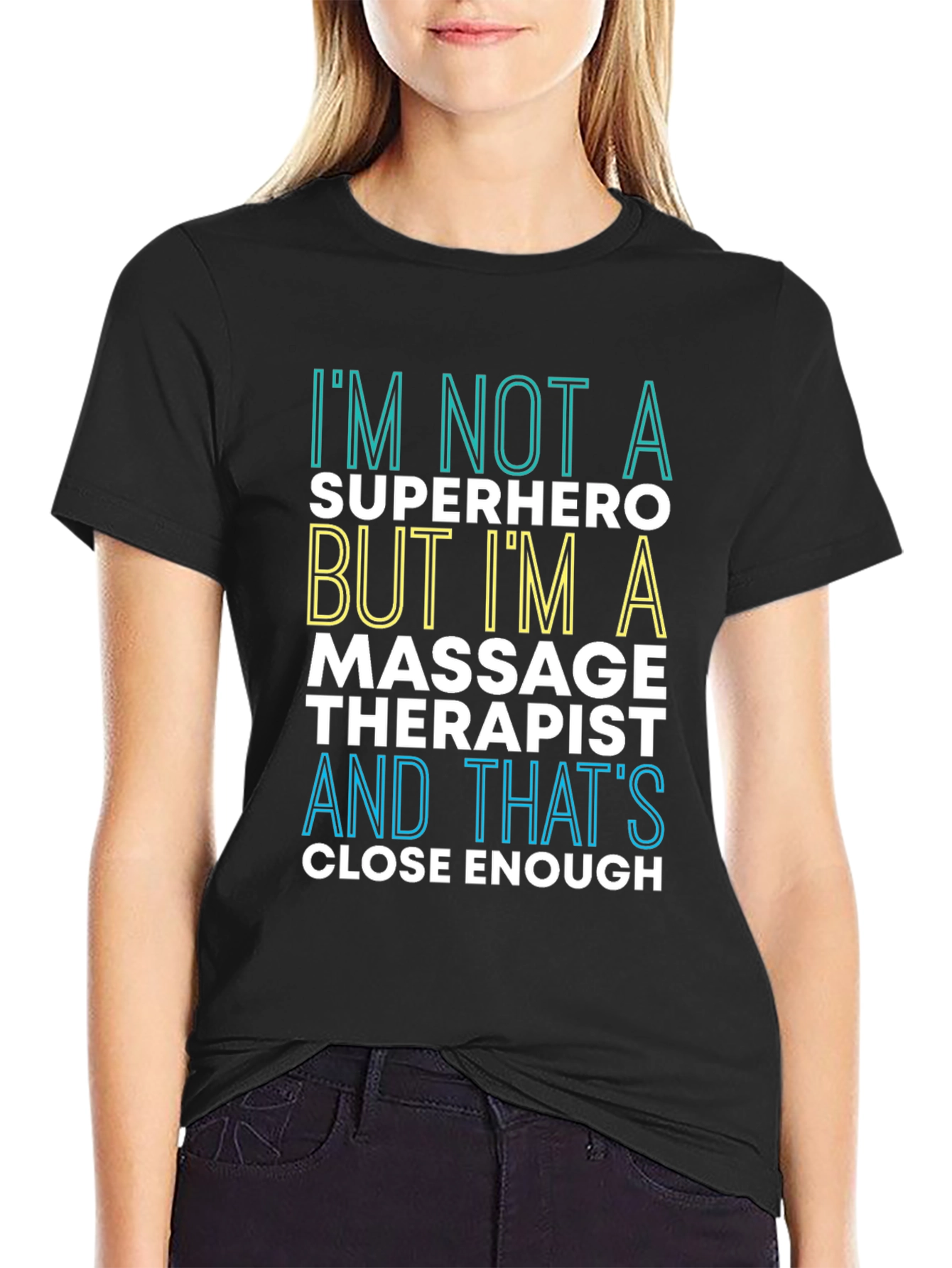 Massage Therapist T-Shirt: Im Not a Superhero Tee