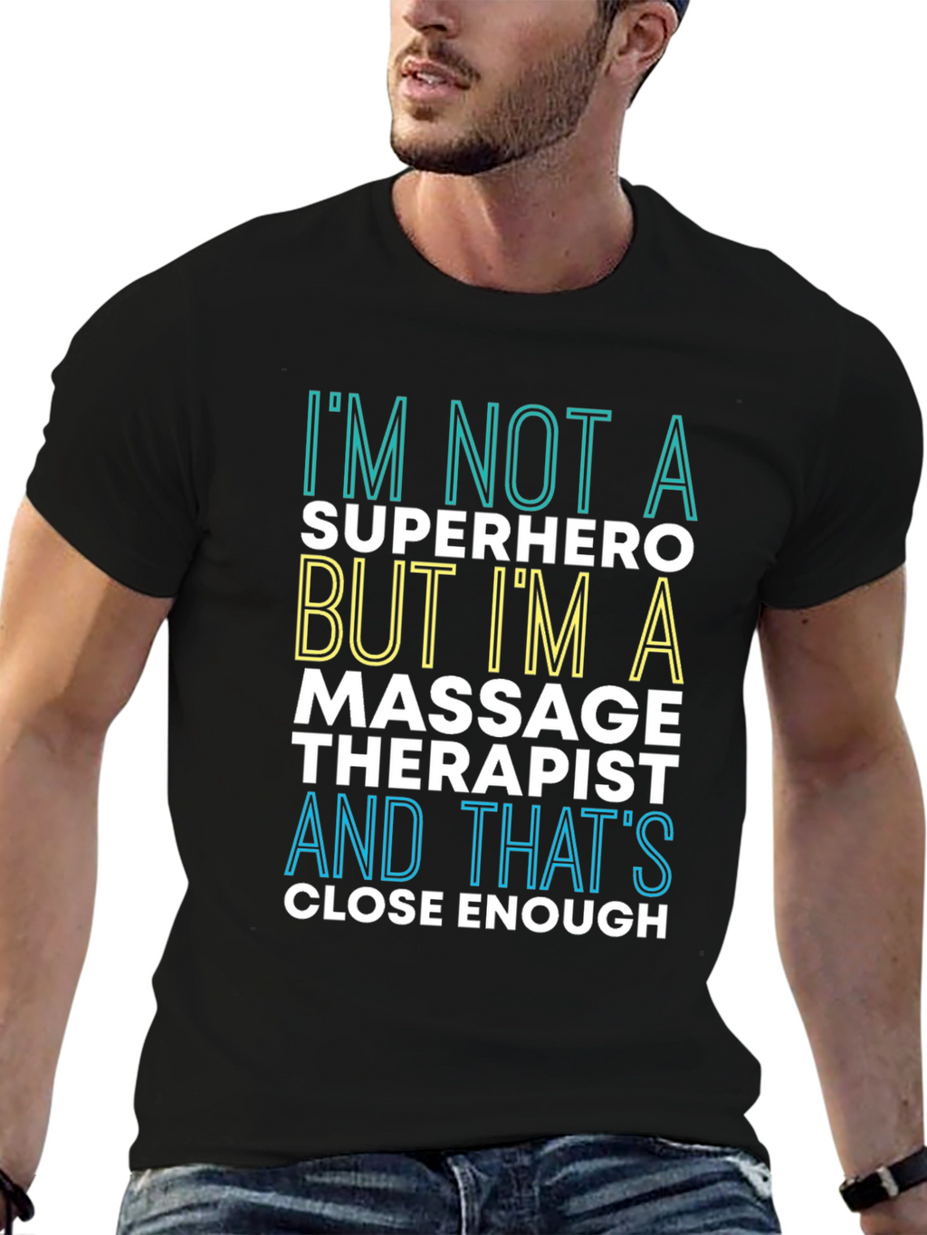 Massage Therapist T-Shirt: Im Not a Superhero Tee