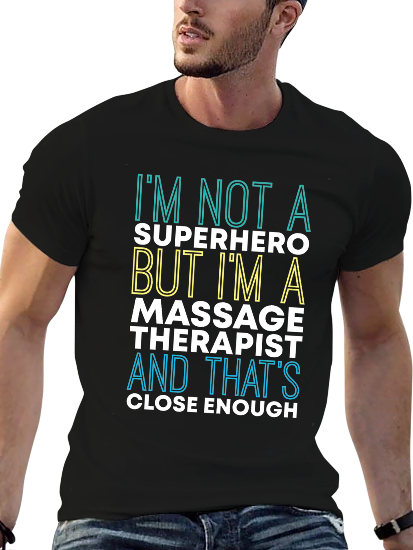 Massage Therapist T-Shirt: Im Not a Superhero Tee