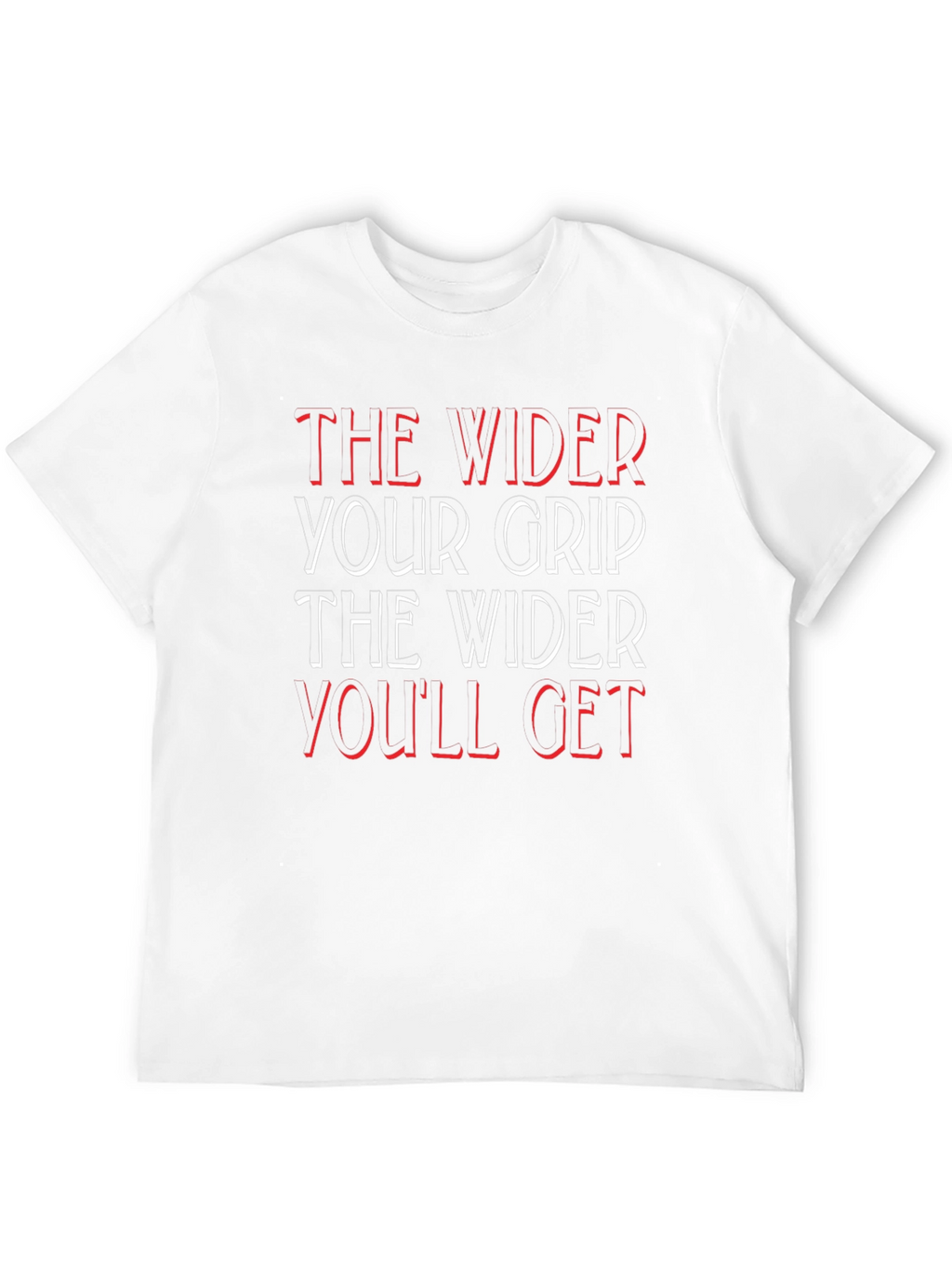 Wider Grip T-Shirt - Motivational Fitness Apparel