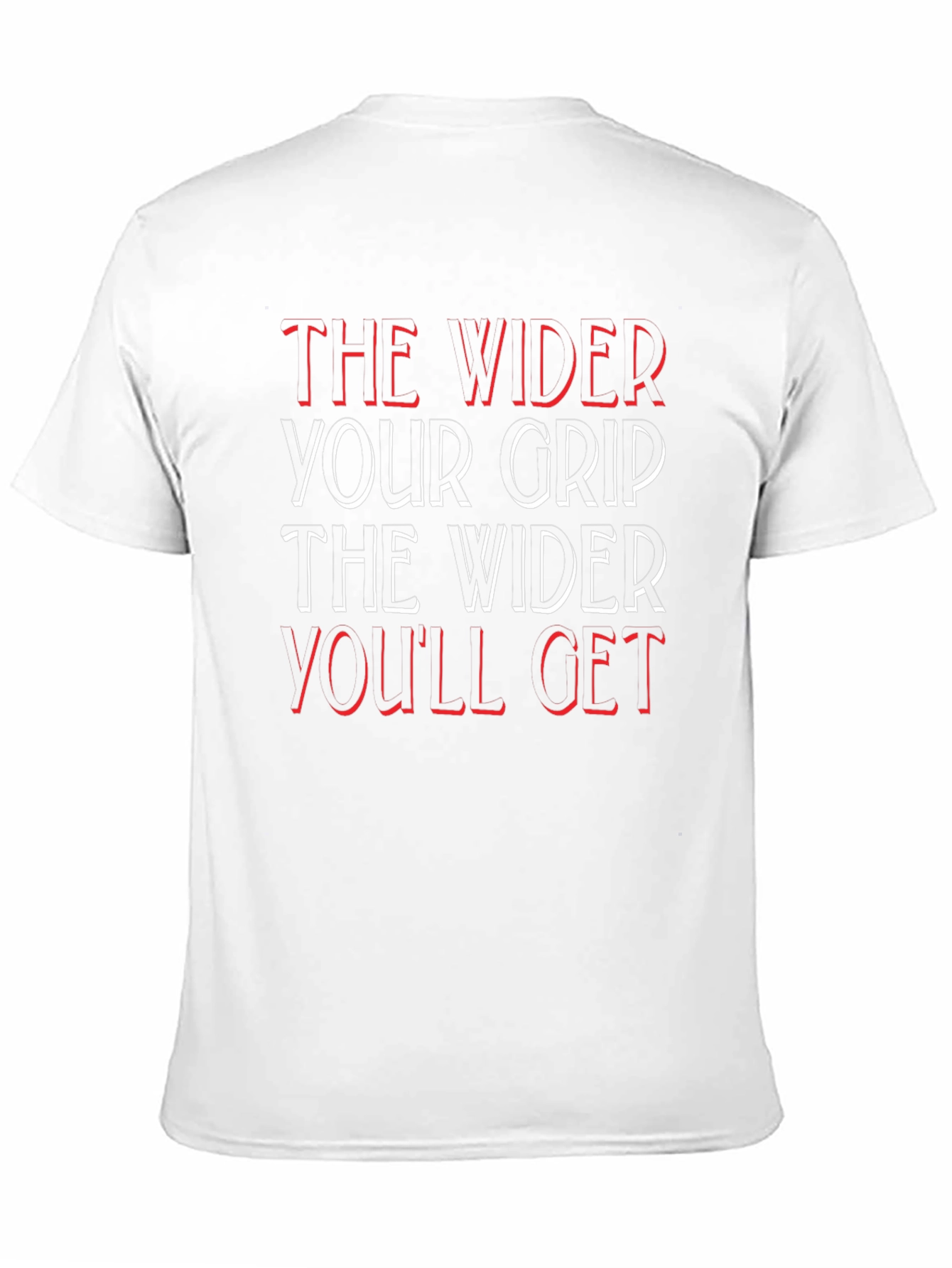 Wider Grip T-Shirt - Motivational Fitness Apparel