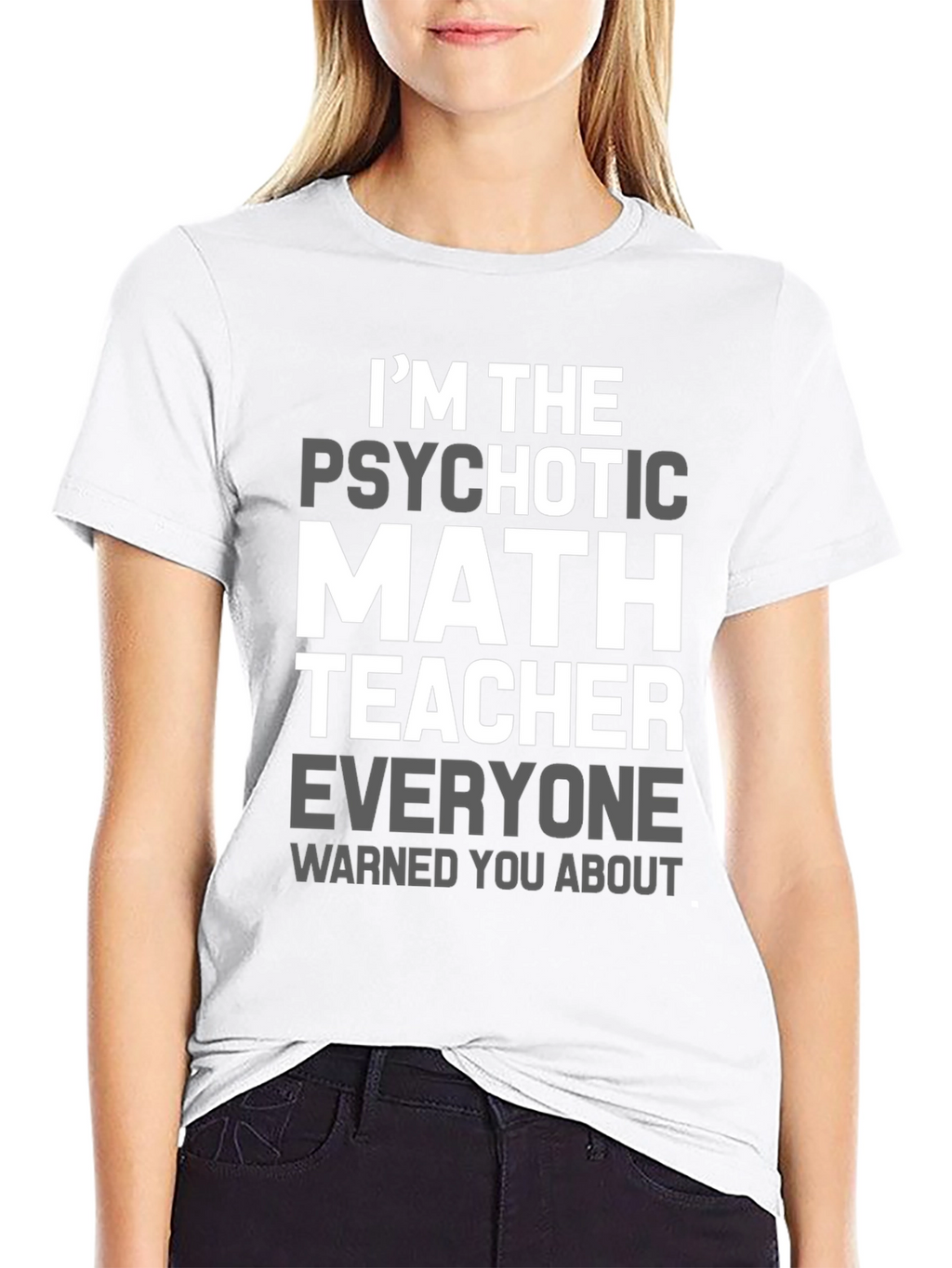 Psychotic Math Teacher Graphic T-Shirt - Novelty Gift