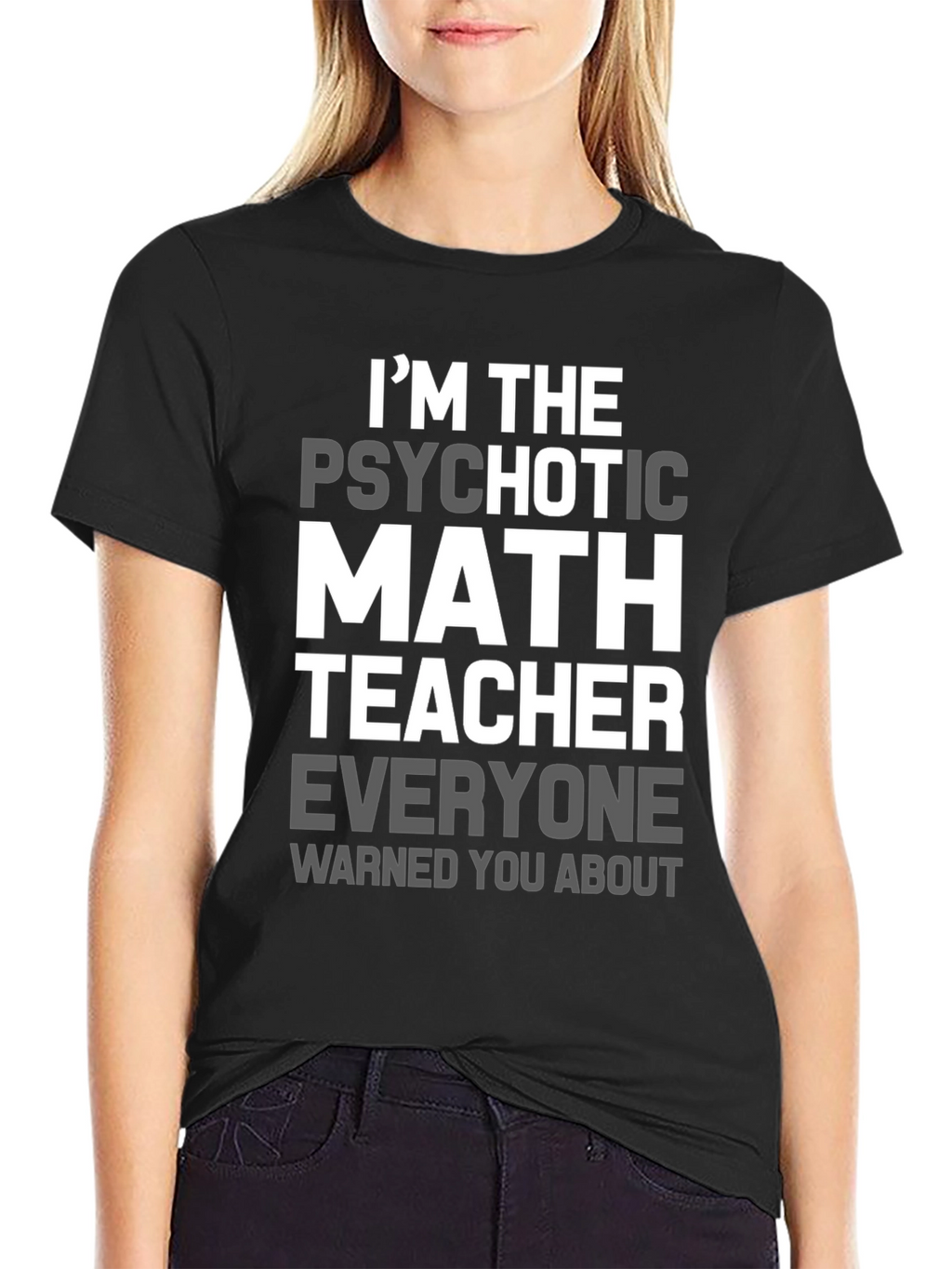 Psychotic Math Teacher Graphic T-Shirt - Novelty Gift