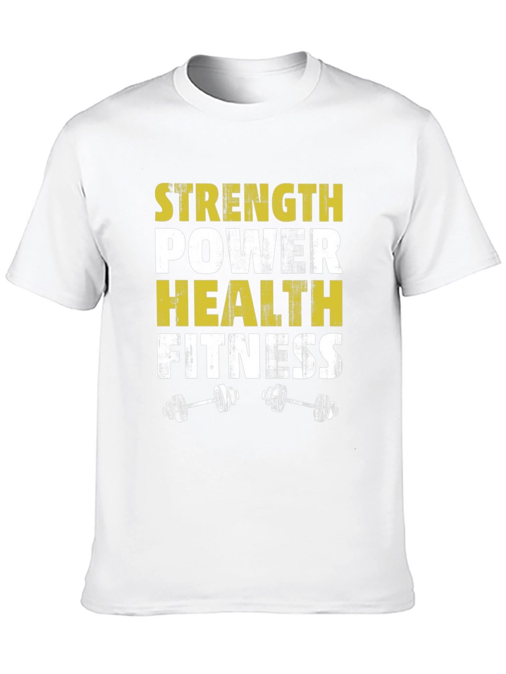 Strength Power Health Fitness Graphic T-Shirt