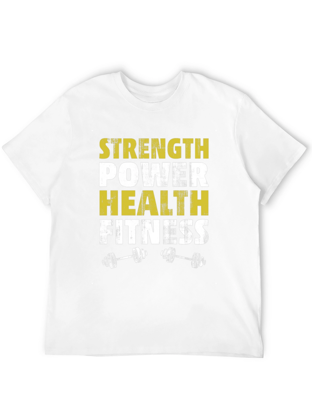 Strength Power Health Fitness Graphic T-Shirt
