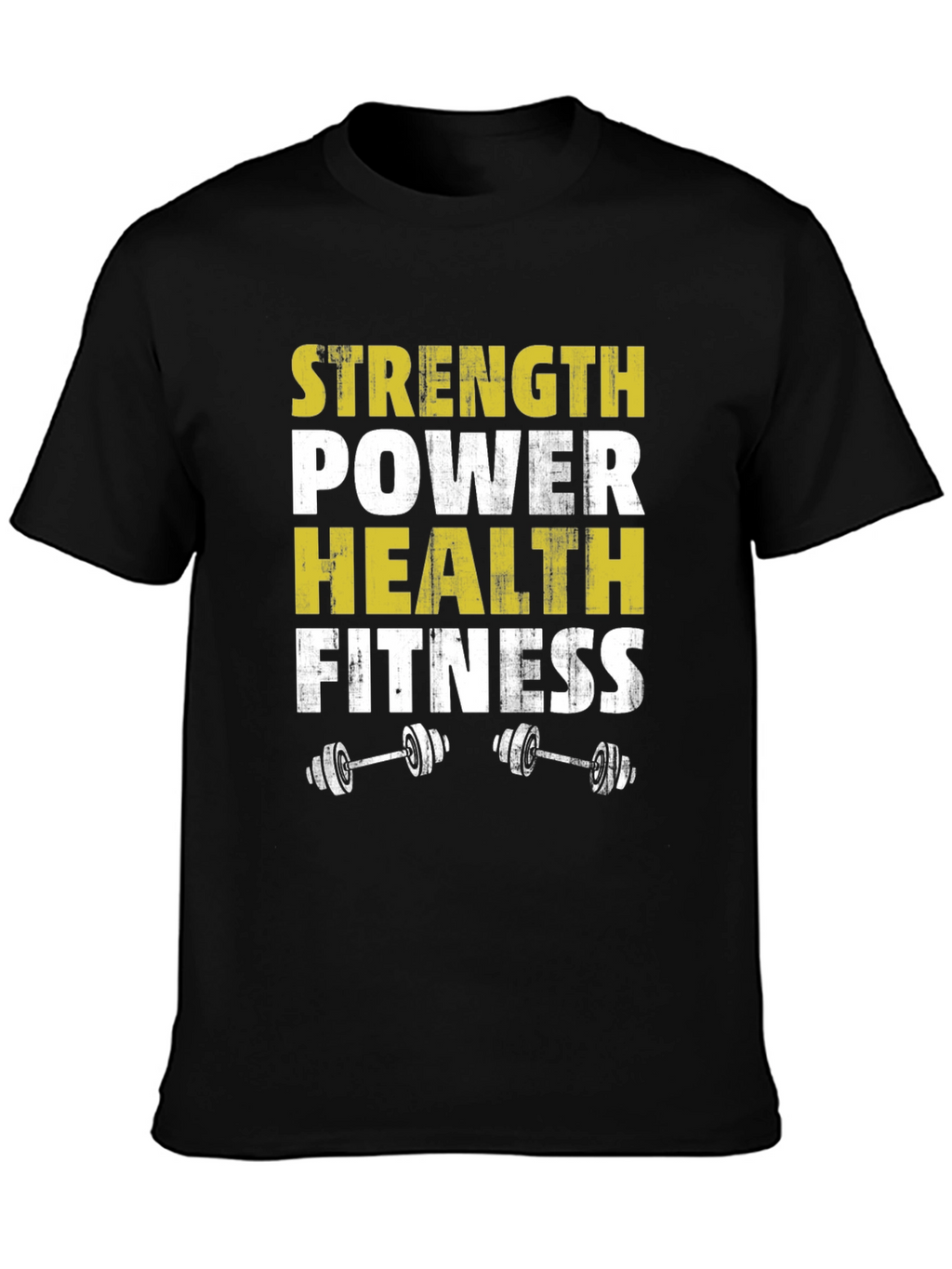Strength Power Health Fitness Graphic T-Shirt