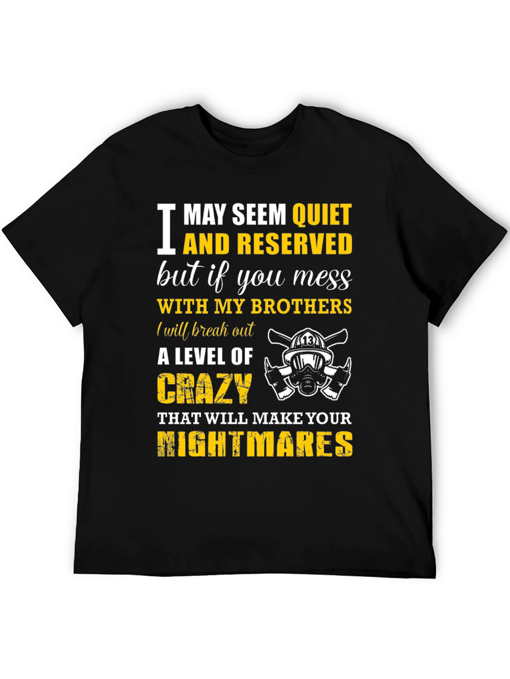 Firefighter Brothers T-Shirt: Quiet & Reserved