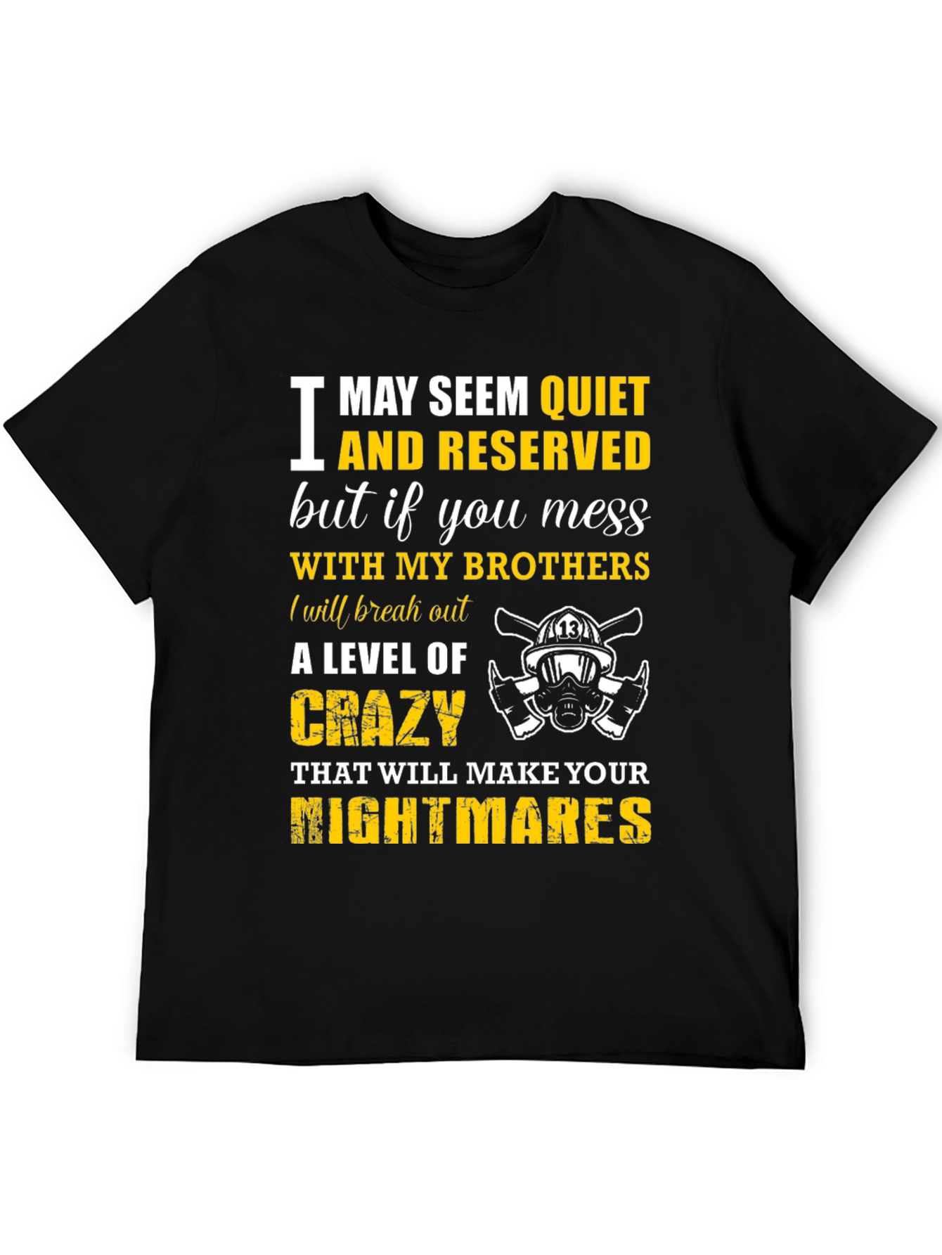 Firefighter Brothers T-Shirt: Quiet & Reserved