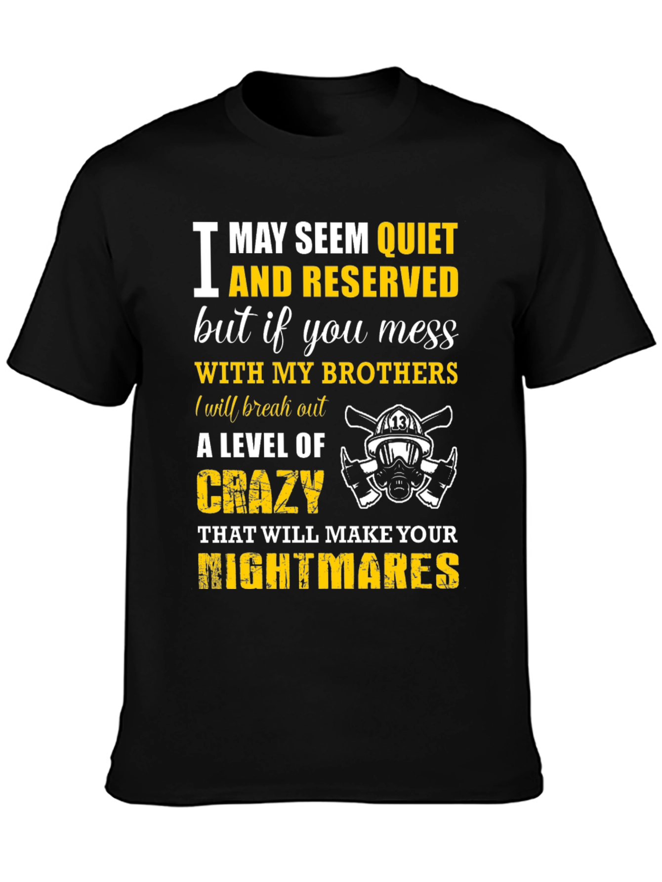 Firefighter Brothers T-Shirt: Quiet & Reserved