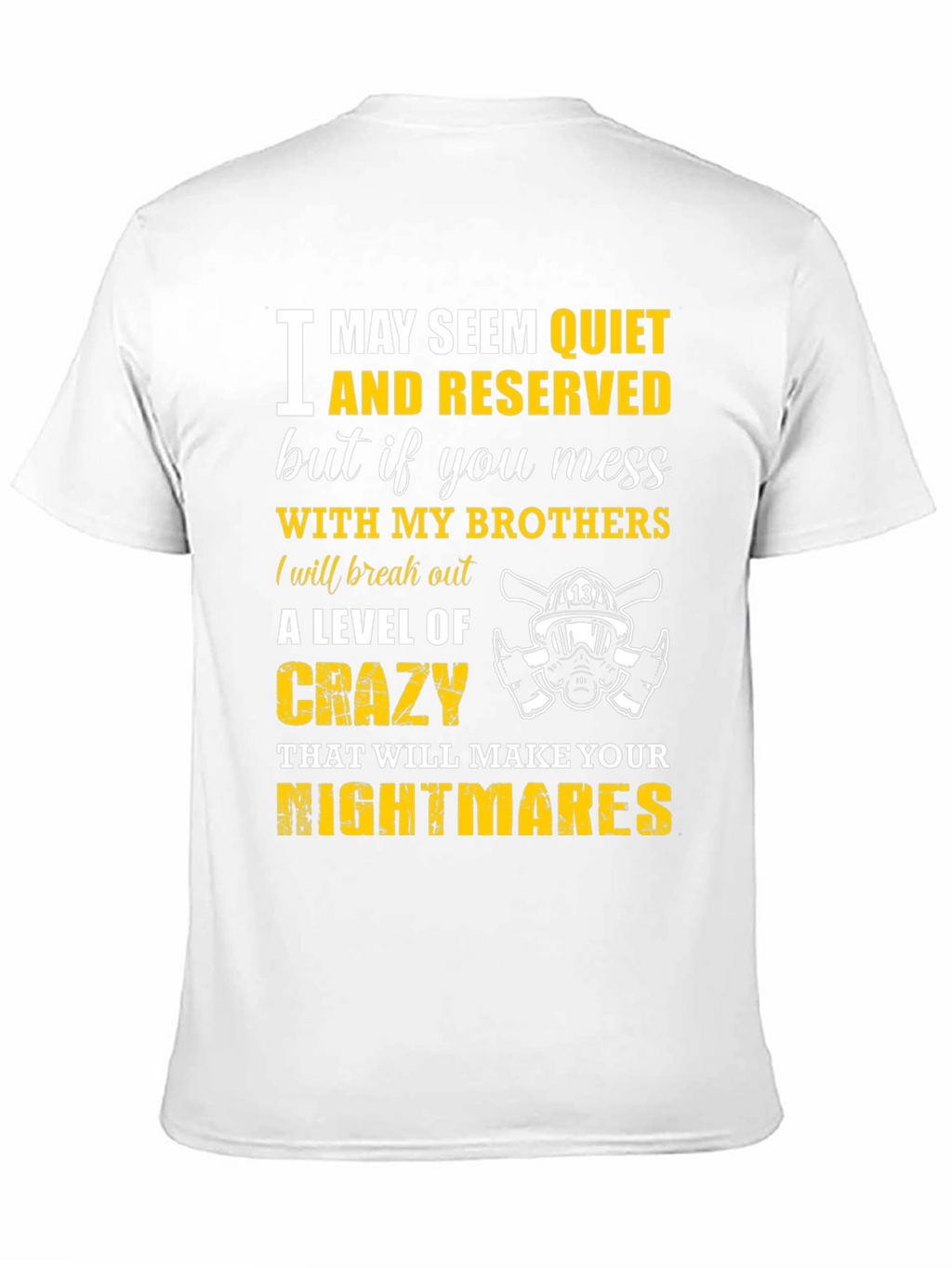 Firefighter Brothers T-Shirt: Quiet & Reserved