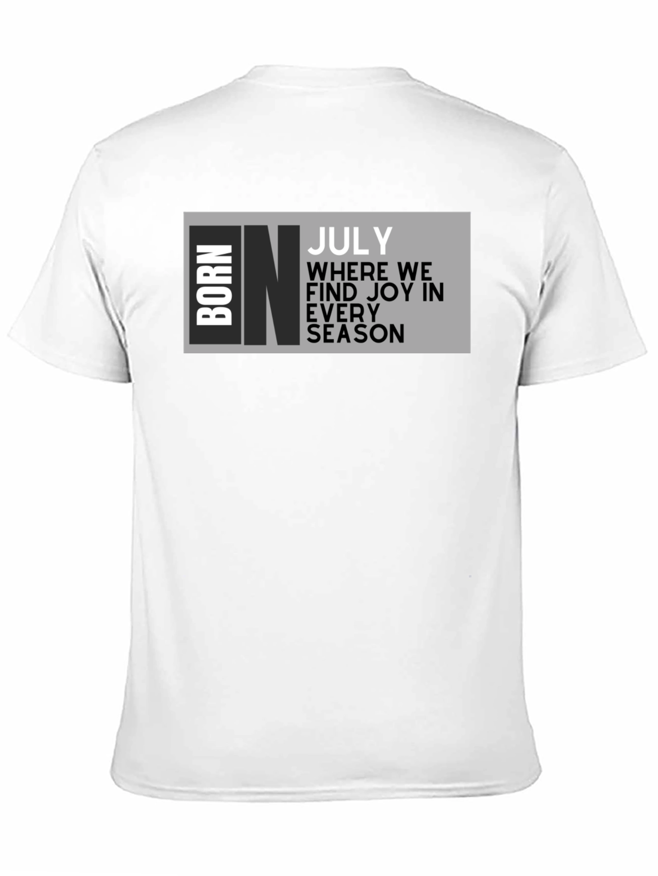 Born in July T-Shirt - Birthday Month Tee