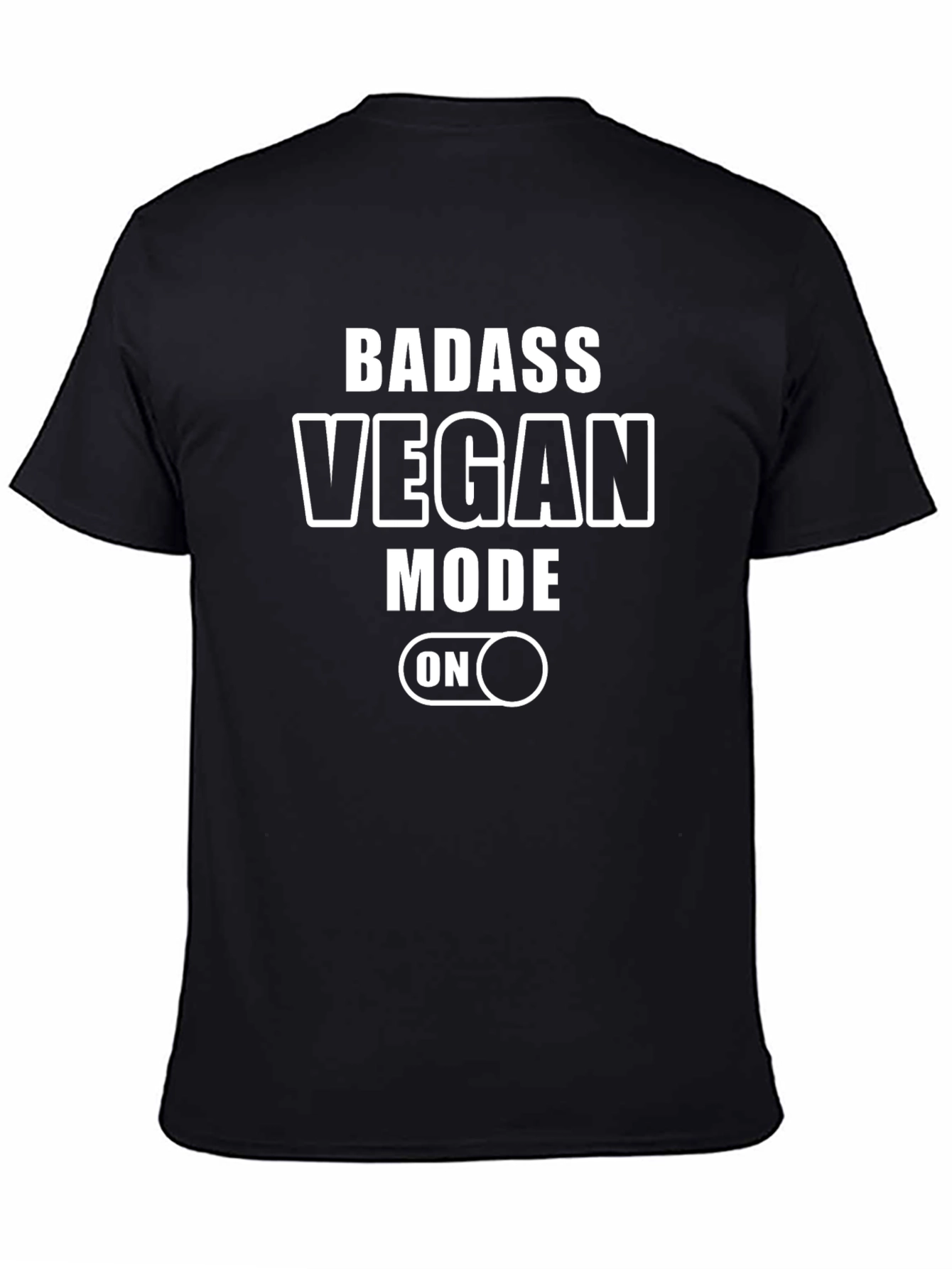 Badass Vegan Mode On T-Shirt