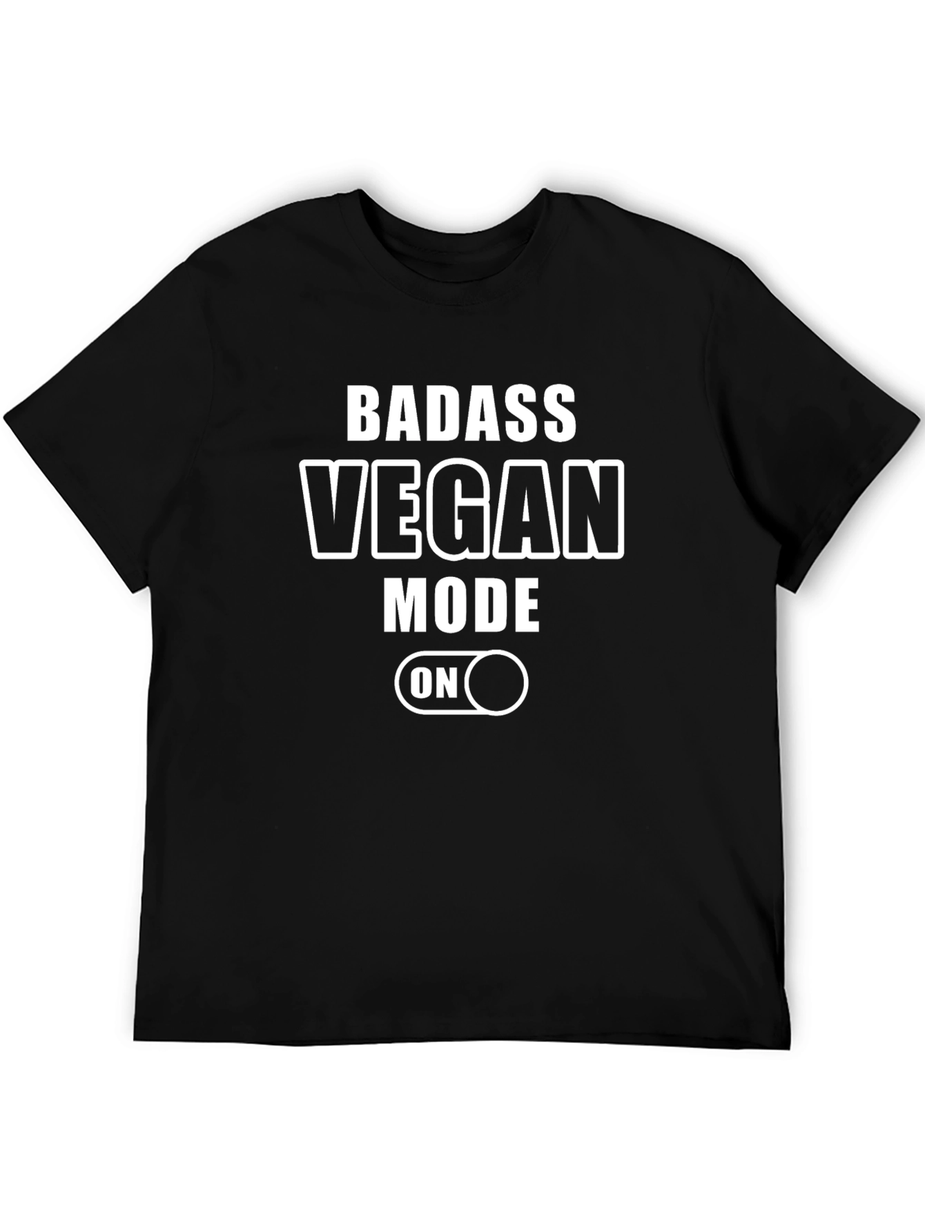 Badass Vegan Mode On T-Shirt