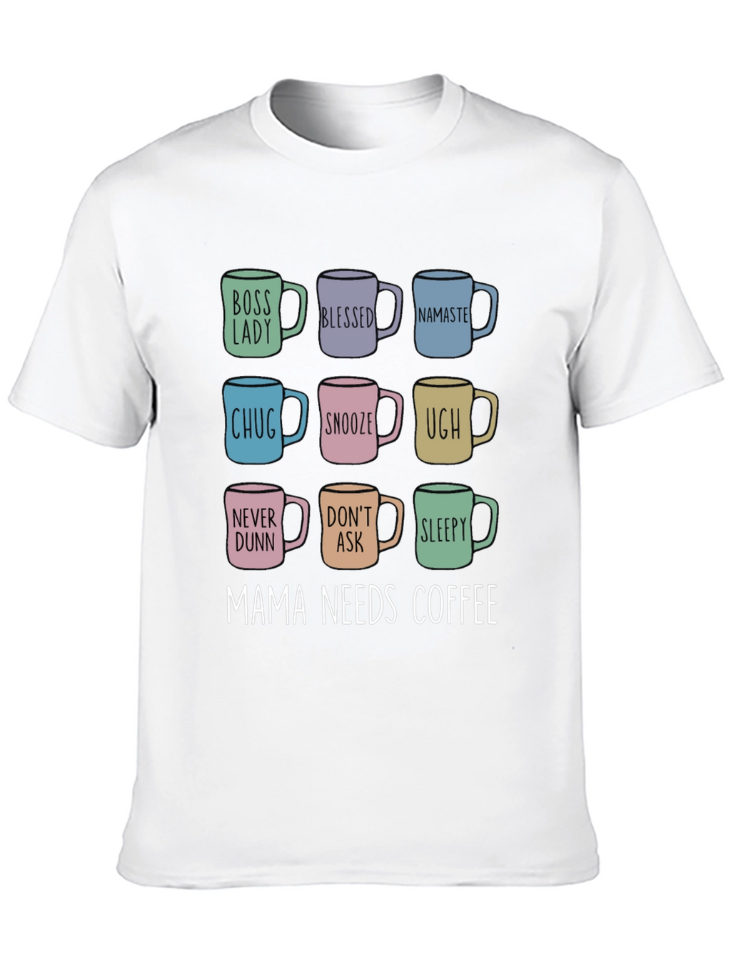 Mama Needs Coffee T-Shirt