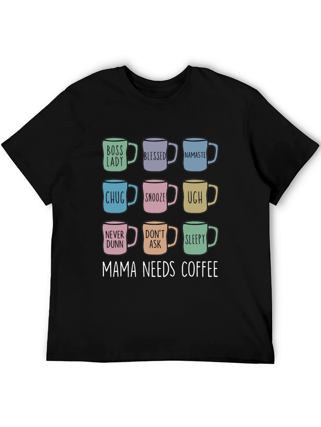 Mama Needs Coffee T-Shirt