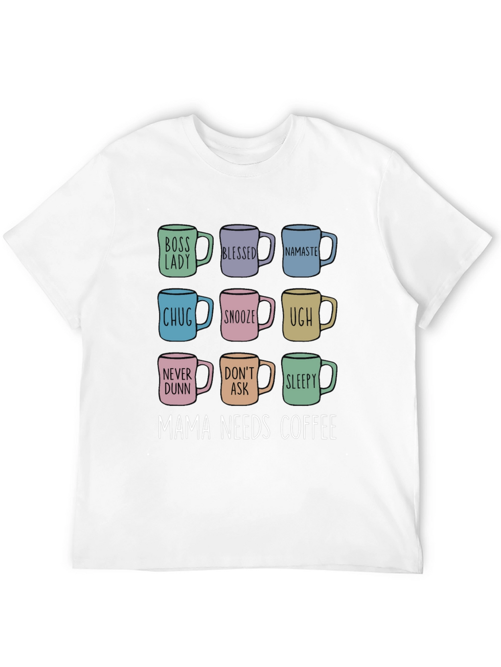 Mama Needs Coffee T-Shirt