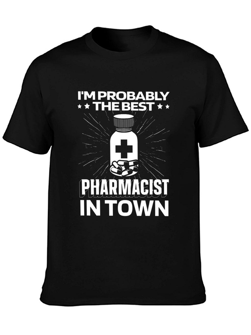 Best Pharmacist T-Shirt - Funny Pharmacy Apparel