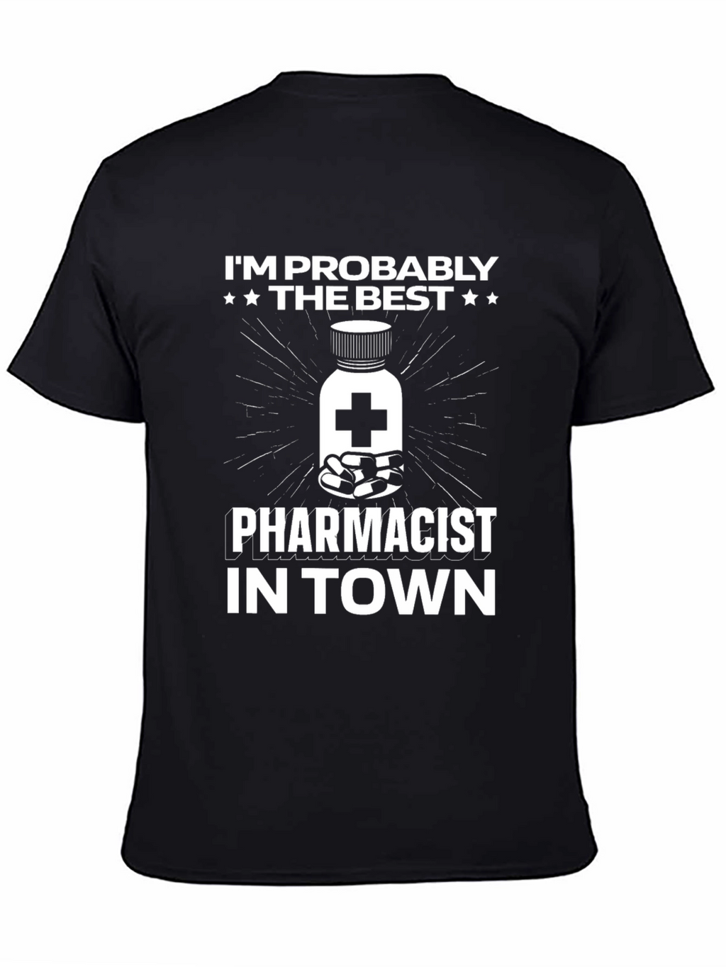 Best Pharmacist T-Shirt - Funny Pharmacy Apparel