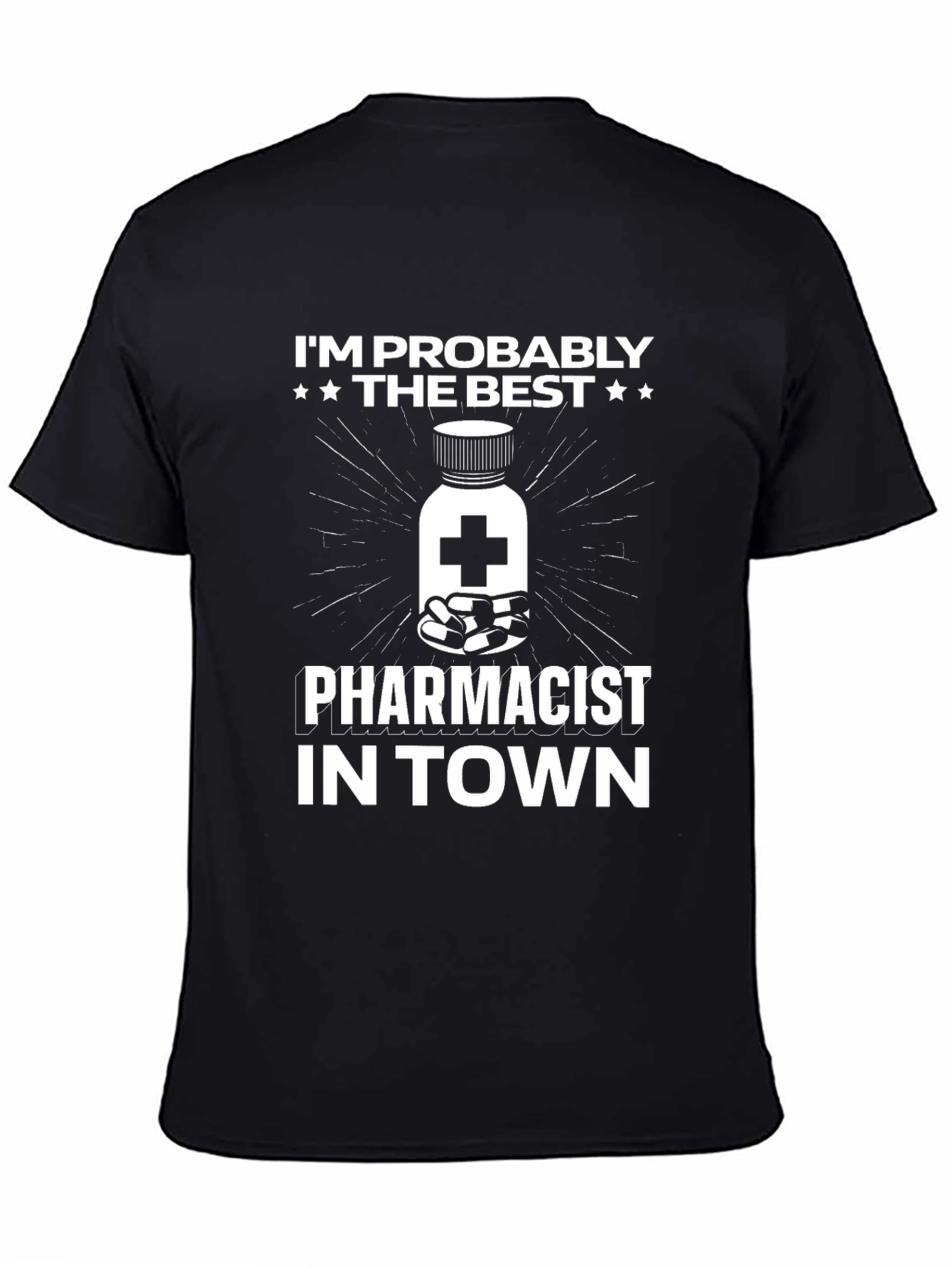 Best Pharmacist T-Shirt - Funny Pharmacy Apparel