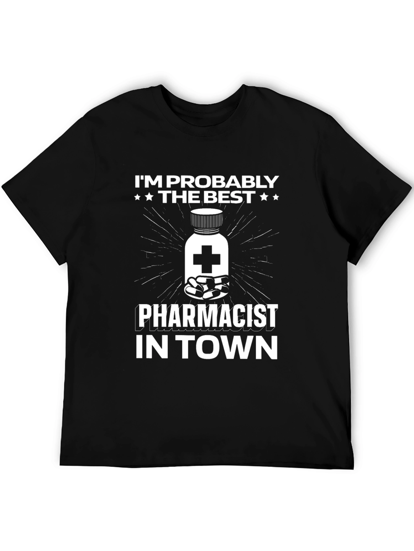 Best Pharmacist T-Shirt - Funny Pharmacy Apparel