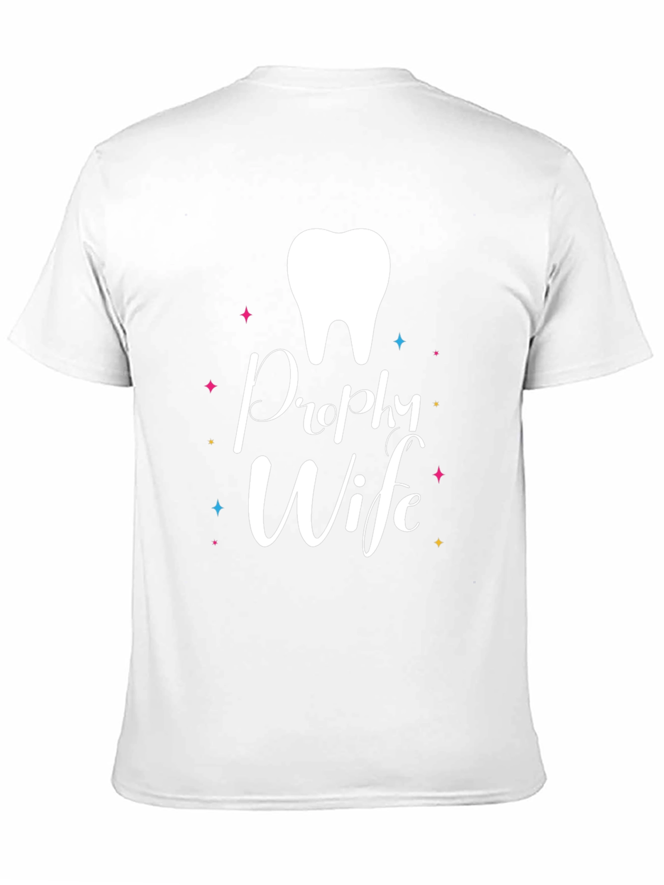 Prophy Wife T-Shirt - Dental Hygienist Spouse Tee