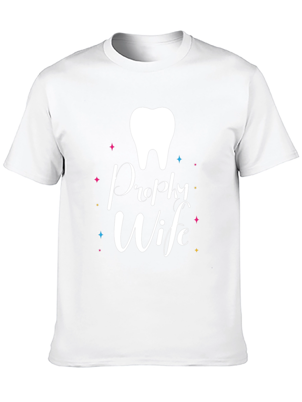 Prophy Wife T-Shirt - Dental Hygienist Spouse Tee