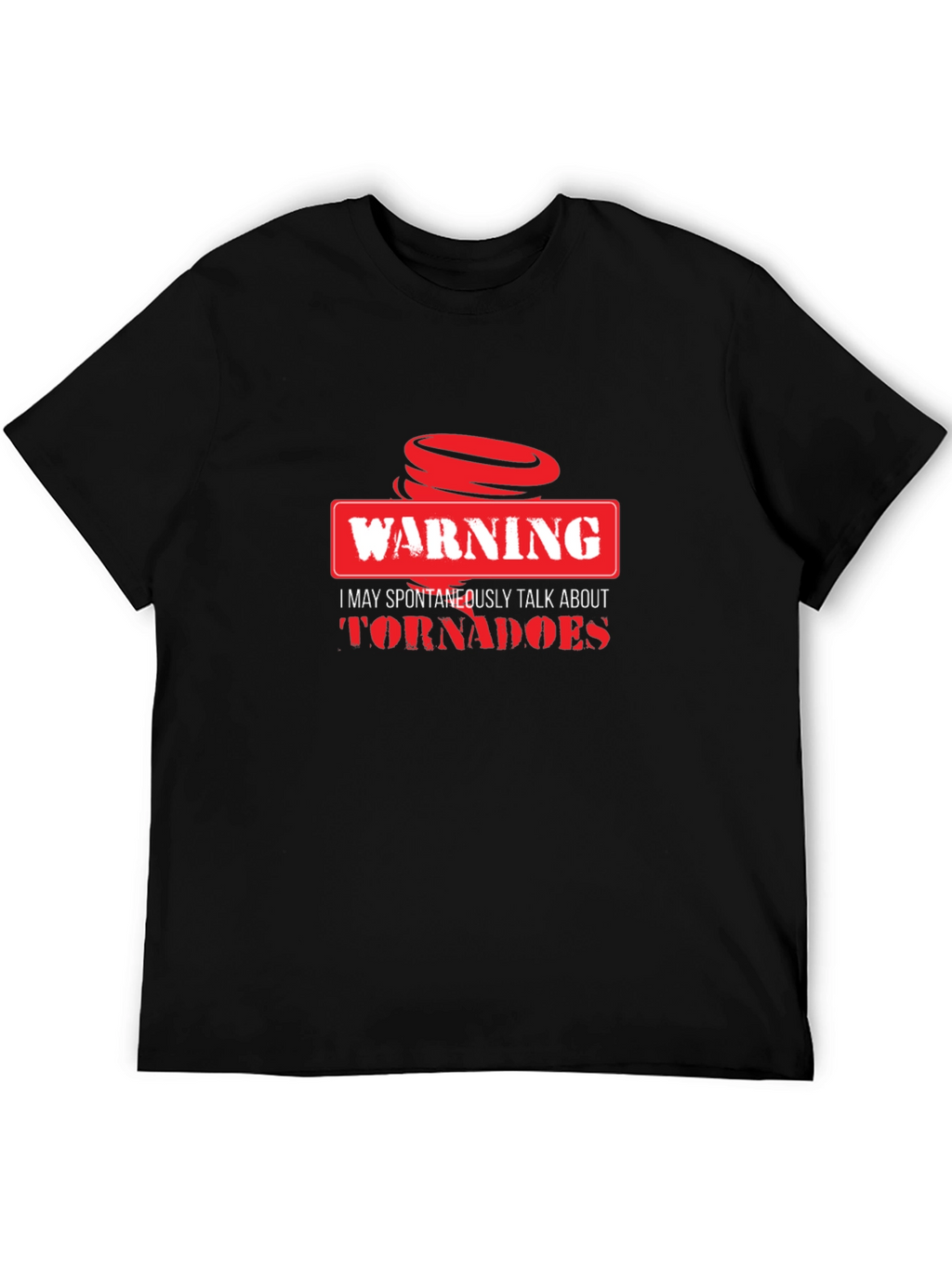 Warning Tornadoes T-Shirt Funny Weather Gift