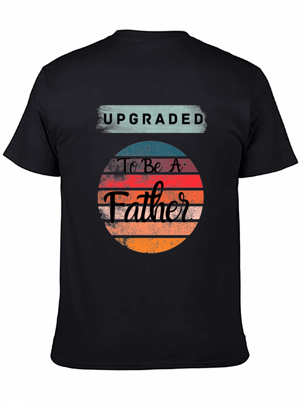 Upgraded To Be A Father Graphic T-Shirt