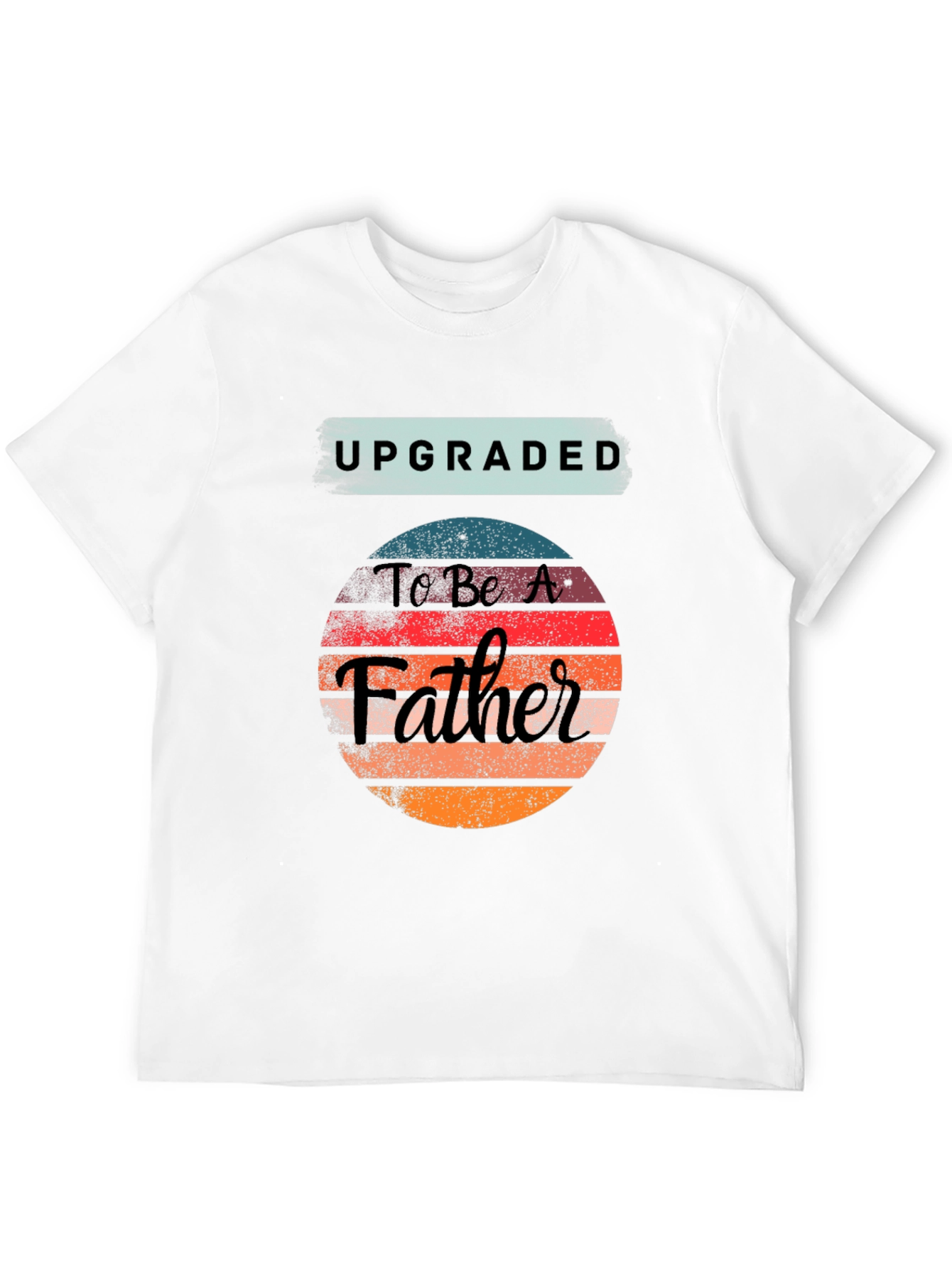 Upgraded To Be A Father Graphic T-Shirt