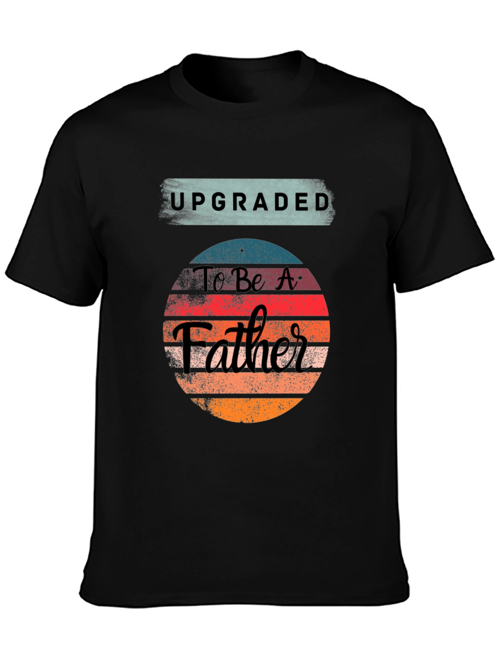 Upgraded To Be A Father Graphic T-Shirt
