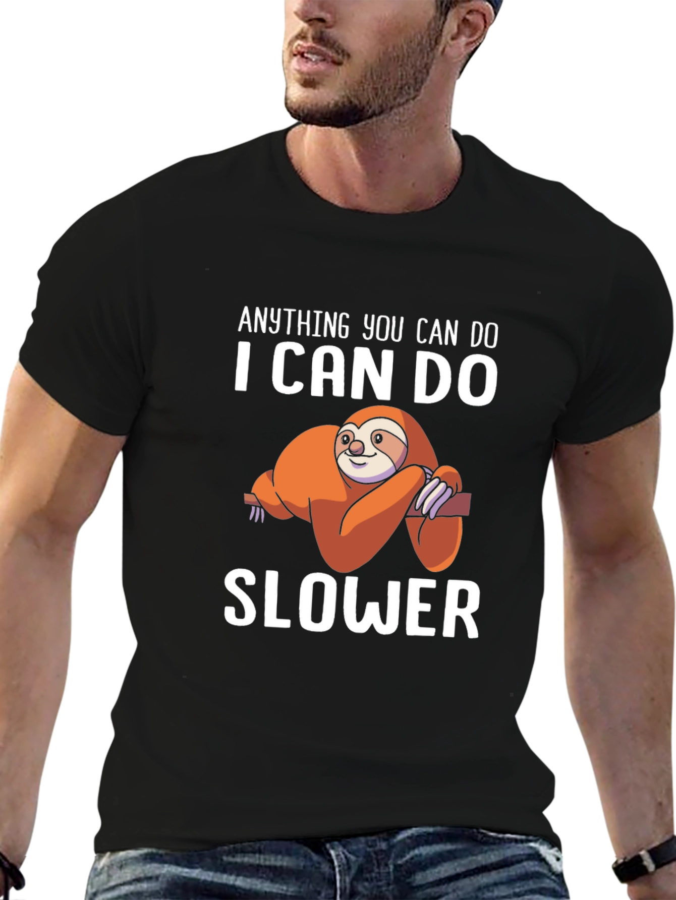 Anything You Can Do I Can Do Slower T-Shirt