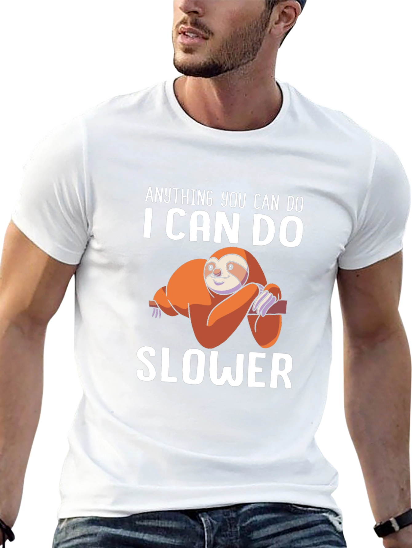 Anything You Can Do I Can Do Slower T-Shirt