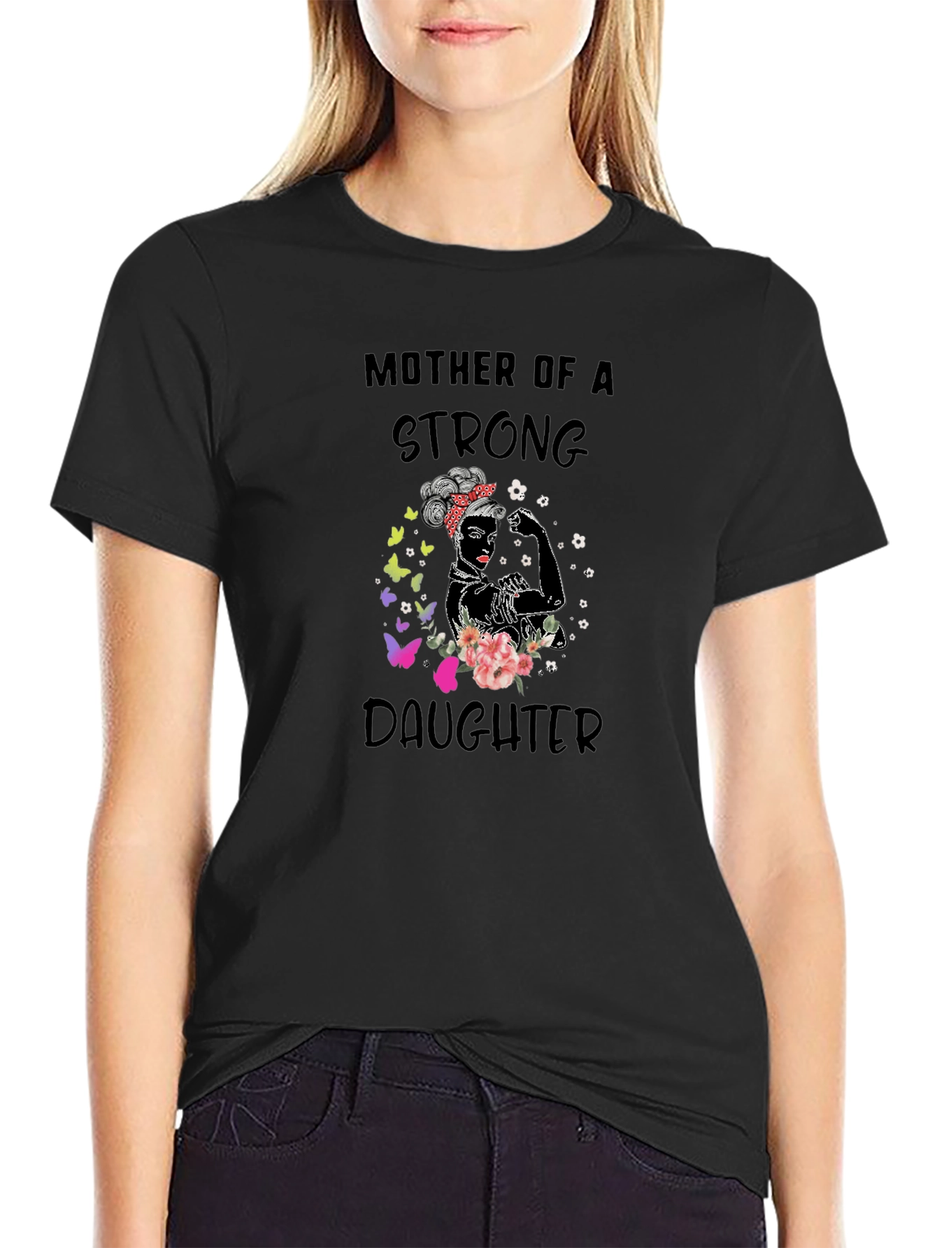 Mother of a Strong Daughter Graphic T-Shirt