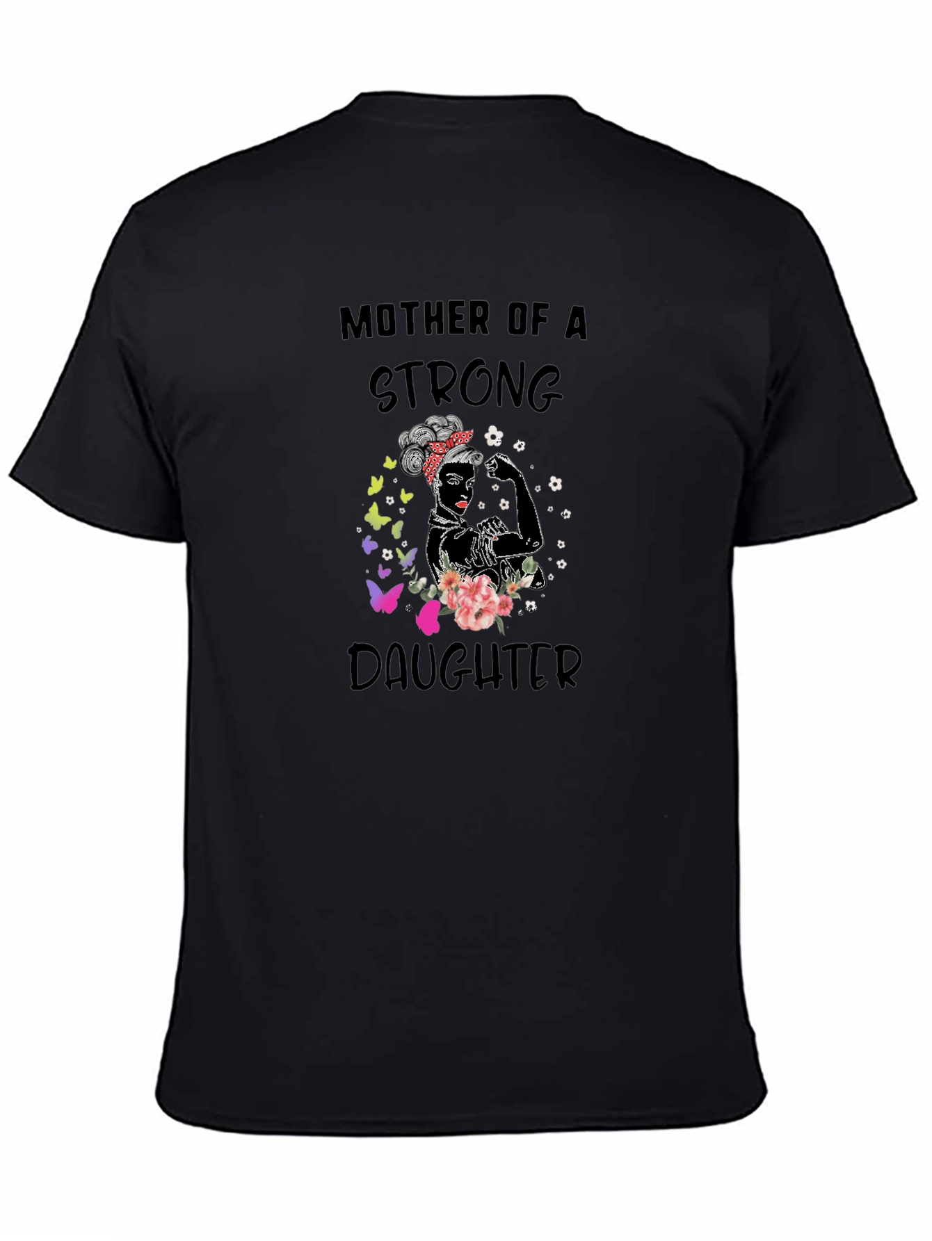 Mother of a Strong Daughter Graphic T-Shirt