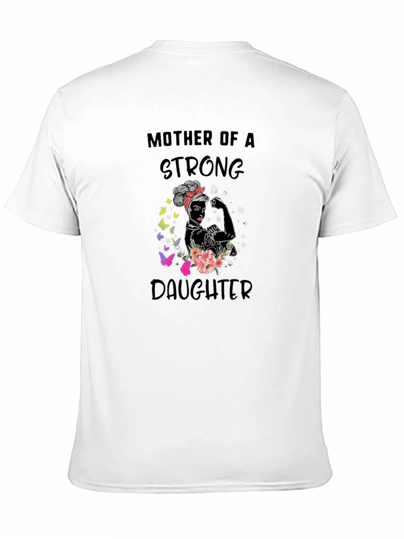 Mother of a Strong Daughter Graphic T-Shirt