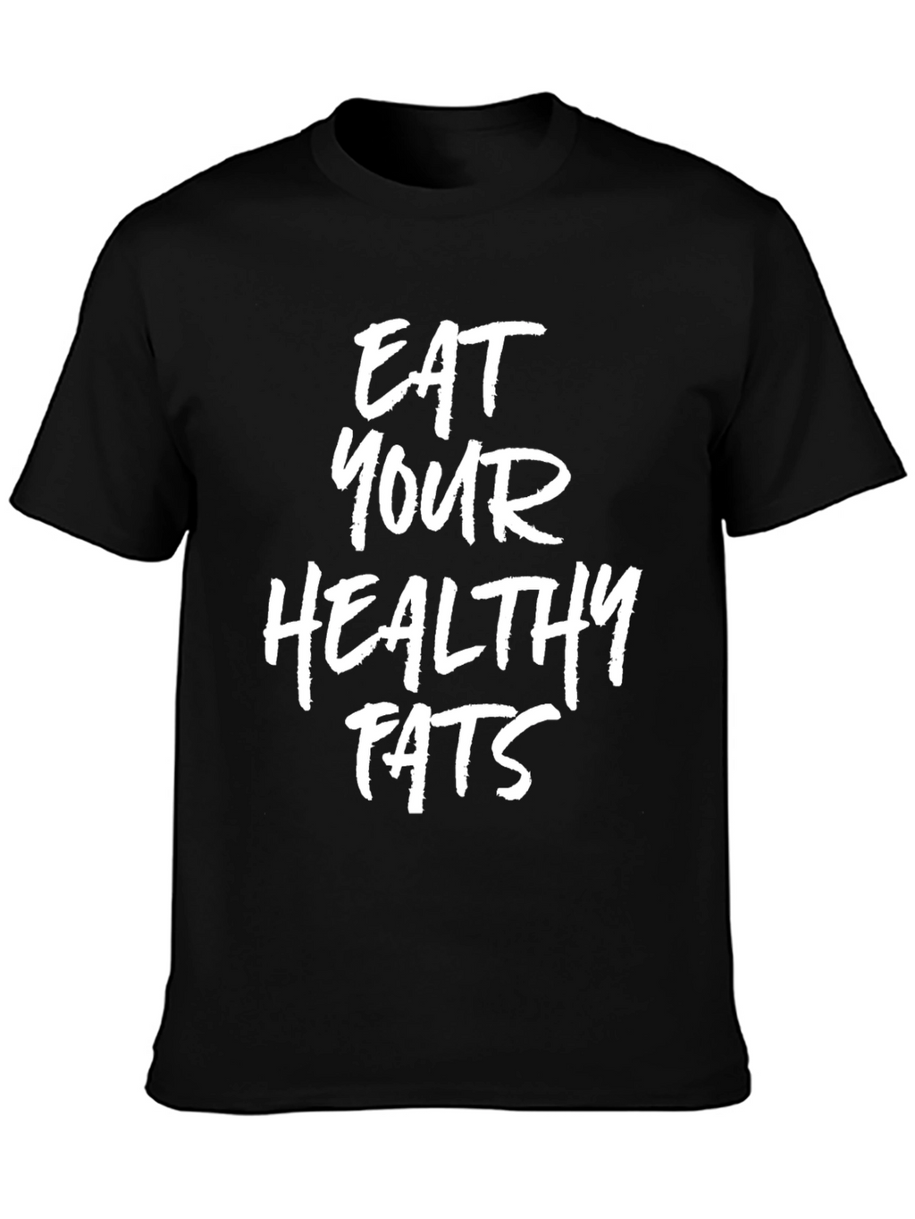 Eat Your Healthy Fats Graphic Tee