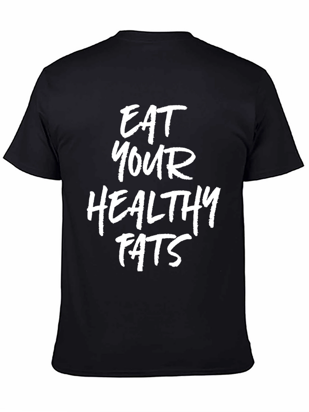 Eat Your Healthy Fats Graphic Tee