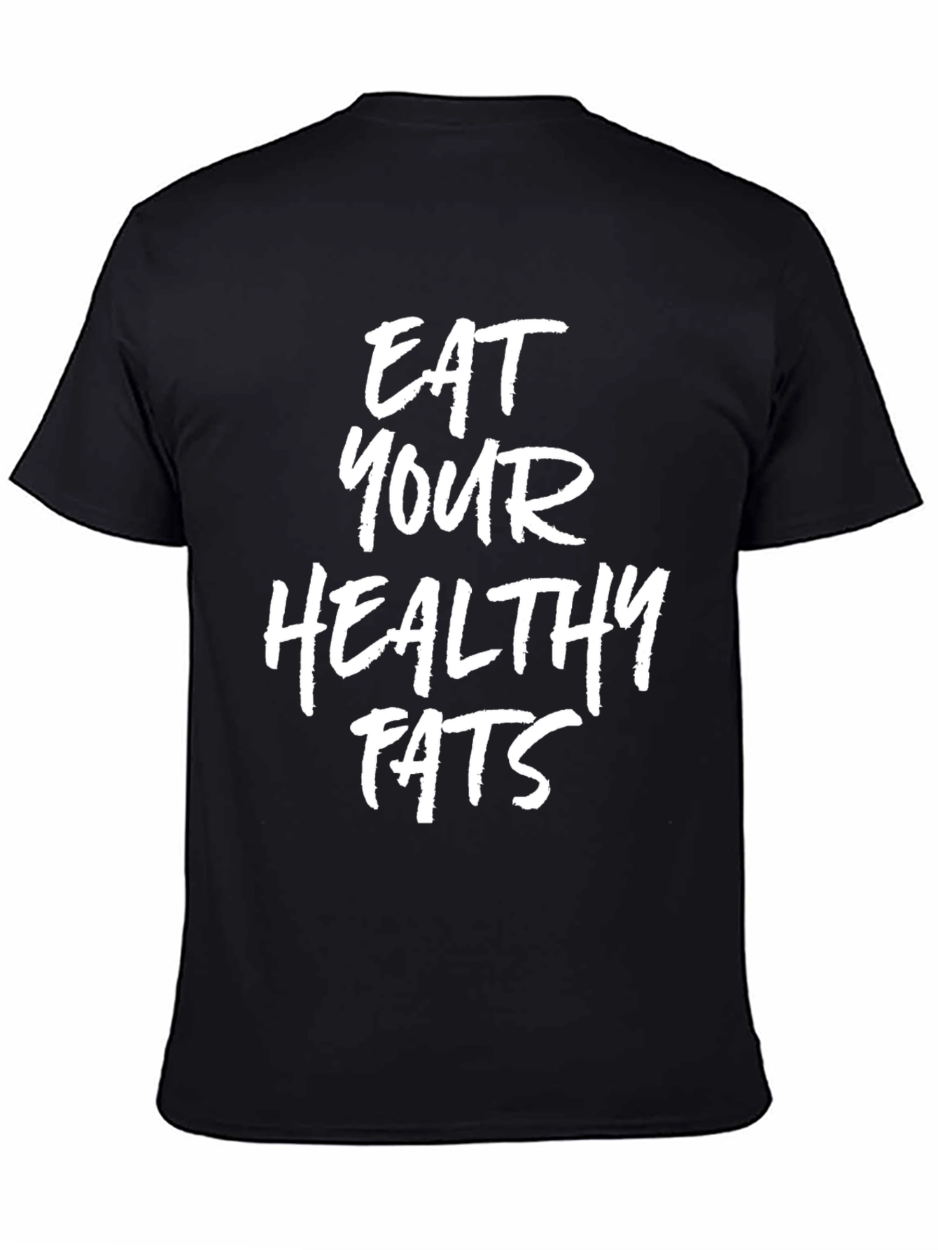 Eat Your Healthy Fats Graphic Tee