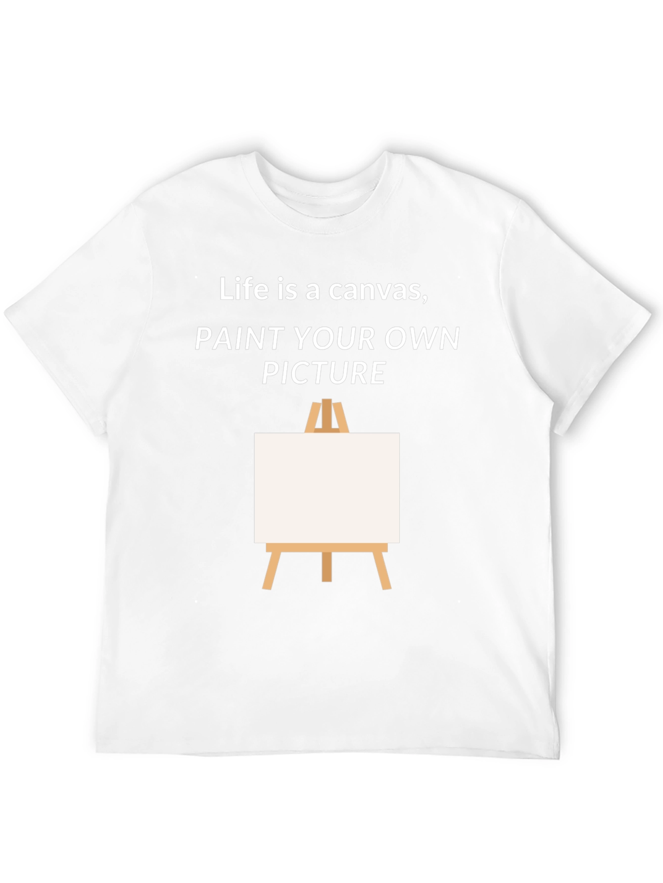 Life is a Canvas T-Shirt