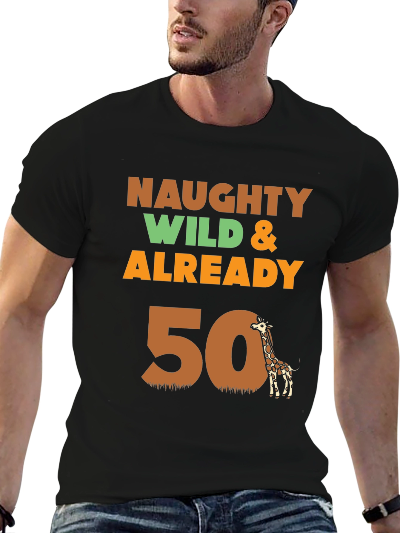 Naughty Wild & Already 50 Giraffe Birthday T-Shirt
