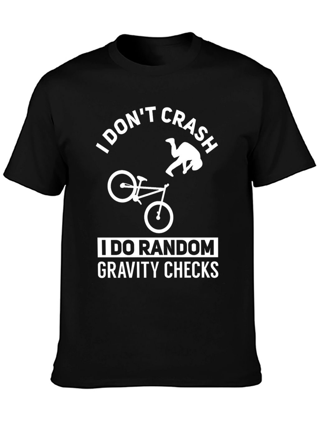 I Dont Crash Gravity Checks Black T-Shirt
