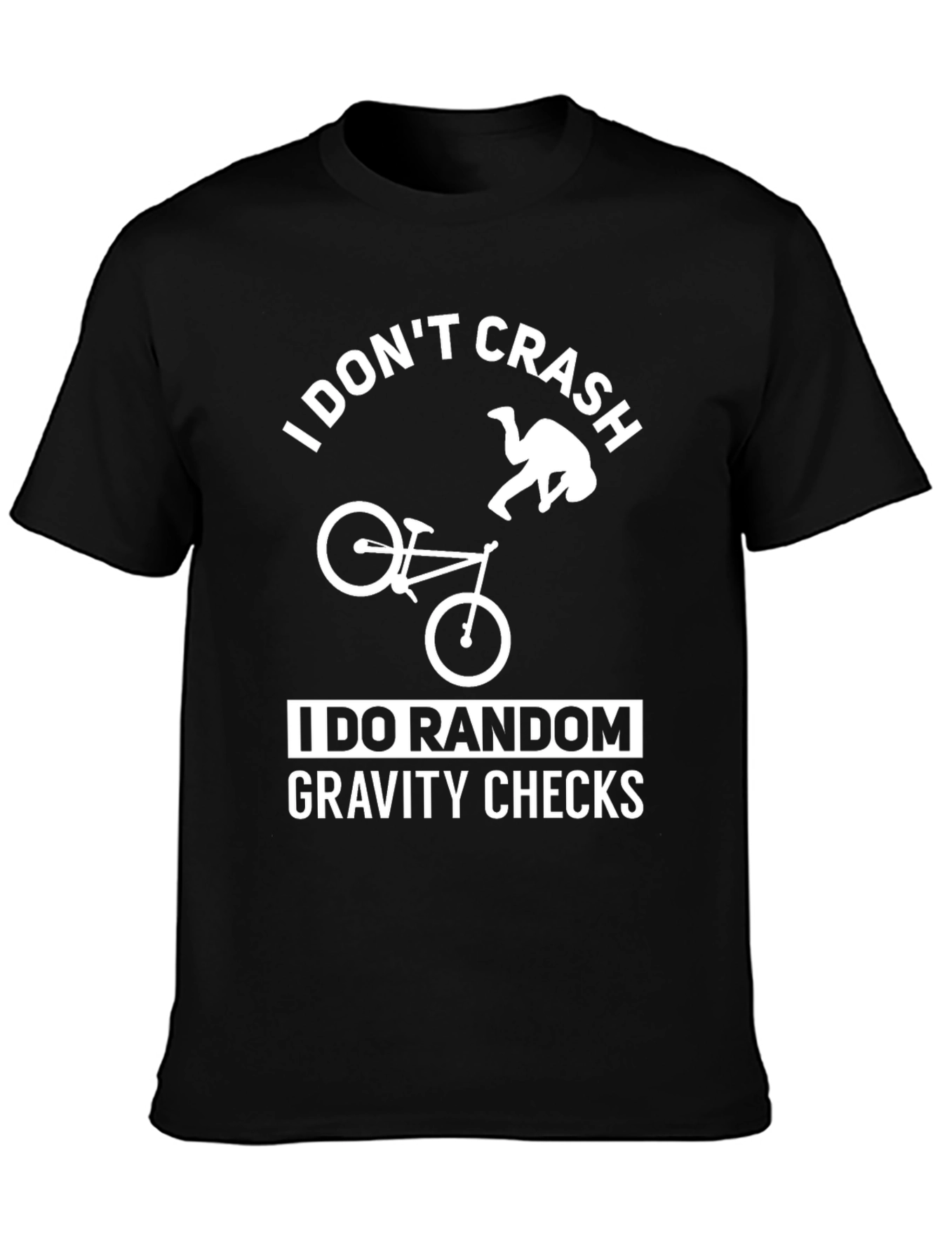 I Dont Crash Gravity Checks Black T-Shirt