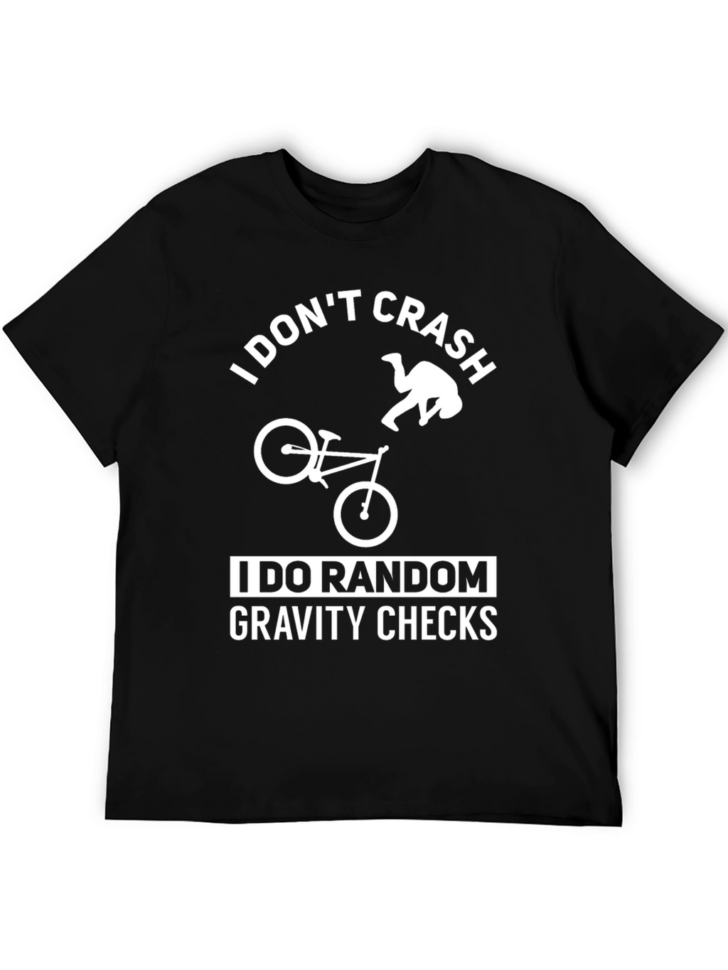 I Dont Crash Gravity Checks Black T-Shirt
