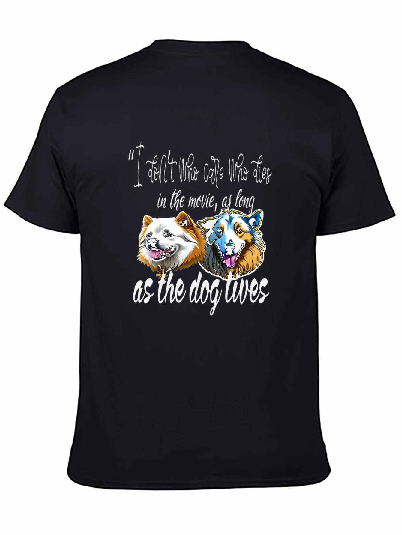Dog Lover T-Shirt - As Long as the Dog Lives