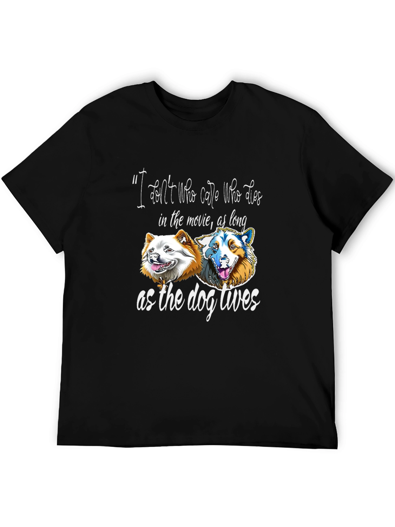 Dog Lover T-Shirt - As Long as the Dog Lives